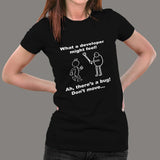 Developer Vs Tester What A Developer Might Feel Funny T-Shirt For Women