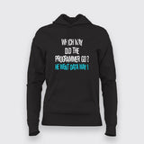 Which Way Did The Programmer Go? He Went Data way! Hoodie For Women Online India