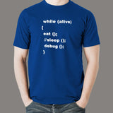 While Alive Eat Sleep Debug Repeat Funny Debugging T-Shirt For Men India