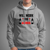 Will Work For Alcohol Hoodies For Men India