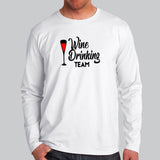 Wine Drinking Team Full Sleeve T-Shirt Online