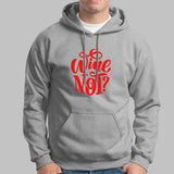 Wine Not Hoodies For Men Online India