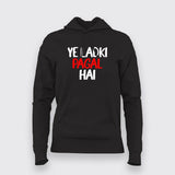 Ye Ladki Pagal Hai Funny Hoodies For Women Online India