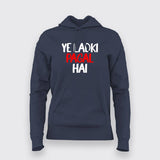 Ye Ladki Pagal Hai Funny Hoodies For Women