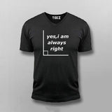 Yes I'm Always Right Funny Science T-shirt For Men