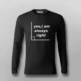 Yes I'm Always Right Funny Science T-shirt For Men