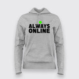 always online T-Shirt For Women