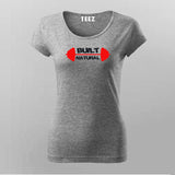 Built Natural Gym  T-Shirt For Women