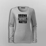 Drunk Wives Matter T-Shirt For Women