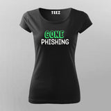 Gone Phishing T-Shirt For Women Online Teez