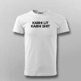 Kabhi Lit Kabhi Shit Hindi T-shirt For Men