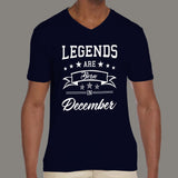 Legends are born in December Men's v neck T-shirt online india 