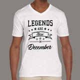 Legends are born in December Men's attitude v neck T-shirt online india 