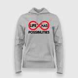 Life Has Possibilities Hoodies For Women Online India