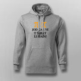 Jod Kar Ye T shirt li Hain Hoodies For Men Online India