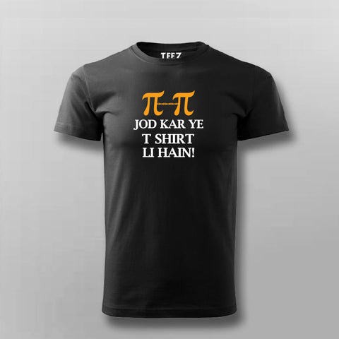 Jod Kar Ye T shirt li Hain T-shirt For Men From Teez
