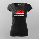 Good Coders Code Great Reuse Funny Programming Joke T-Shirt For Women