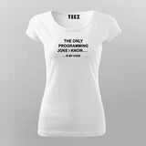 The Only Programming Joke I Know Is My Code Programming T-Shirt For Women Online Teez