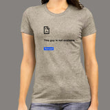 Error Page Reload This Guy Not Available Funny T-Shirt For Women