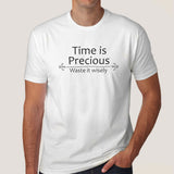 Time is Precious, Waste It Wisely Men's Funny T-shirt